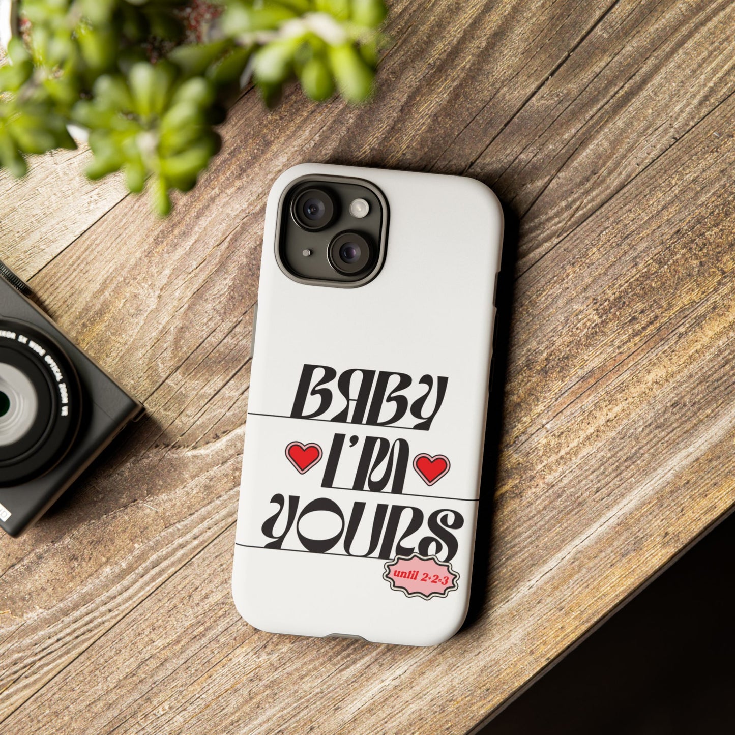 Baby I'm Yours Smartphone Cover