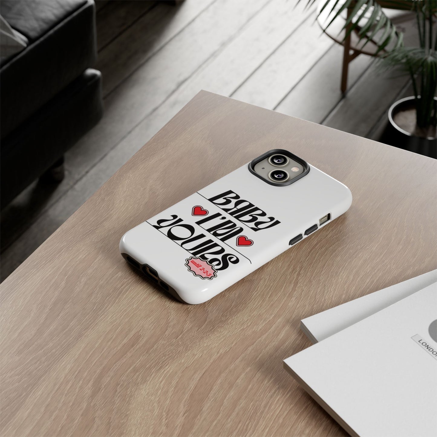 Baby I'm Yours Smartphone Cover