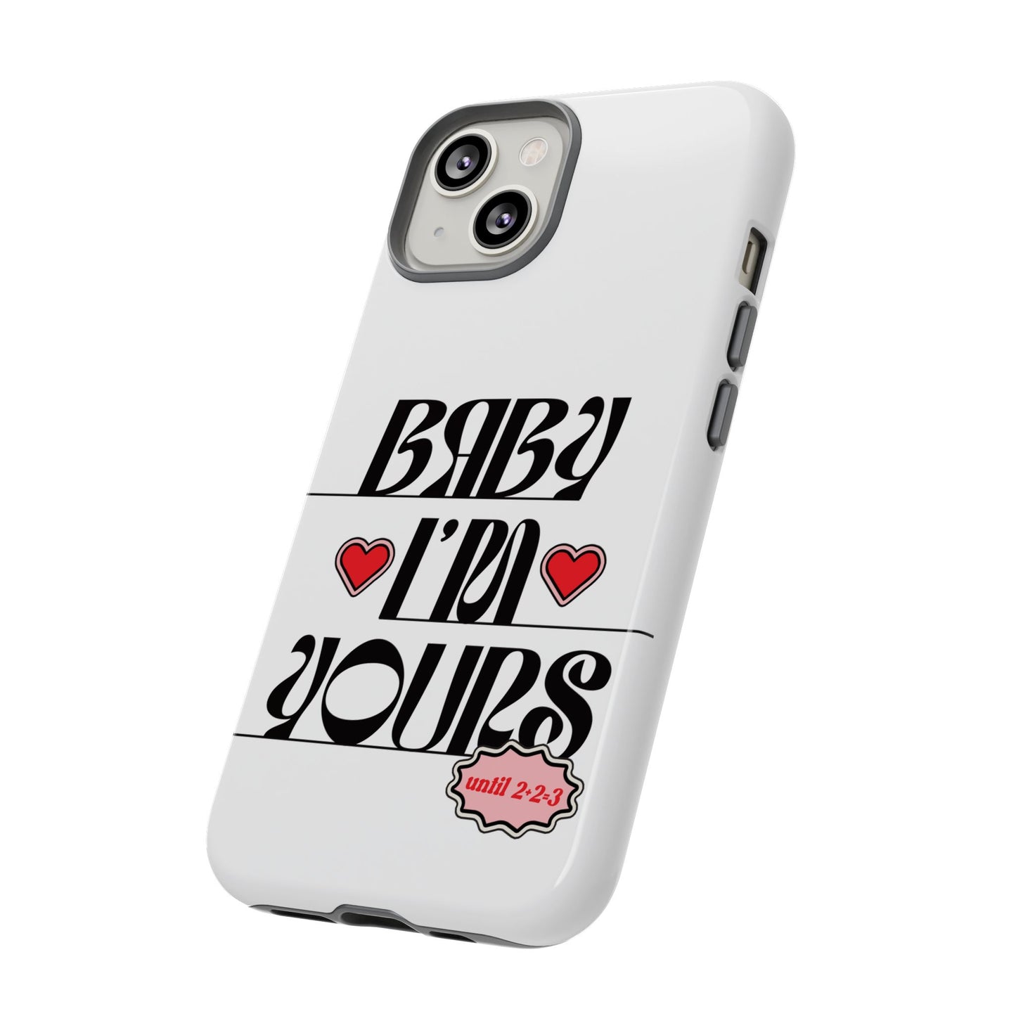 Baby I'm Yours Smartphone Cover