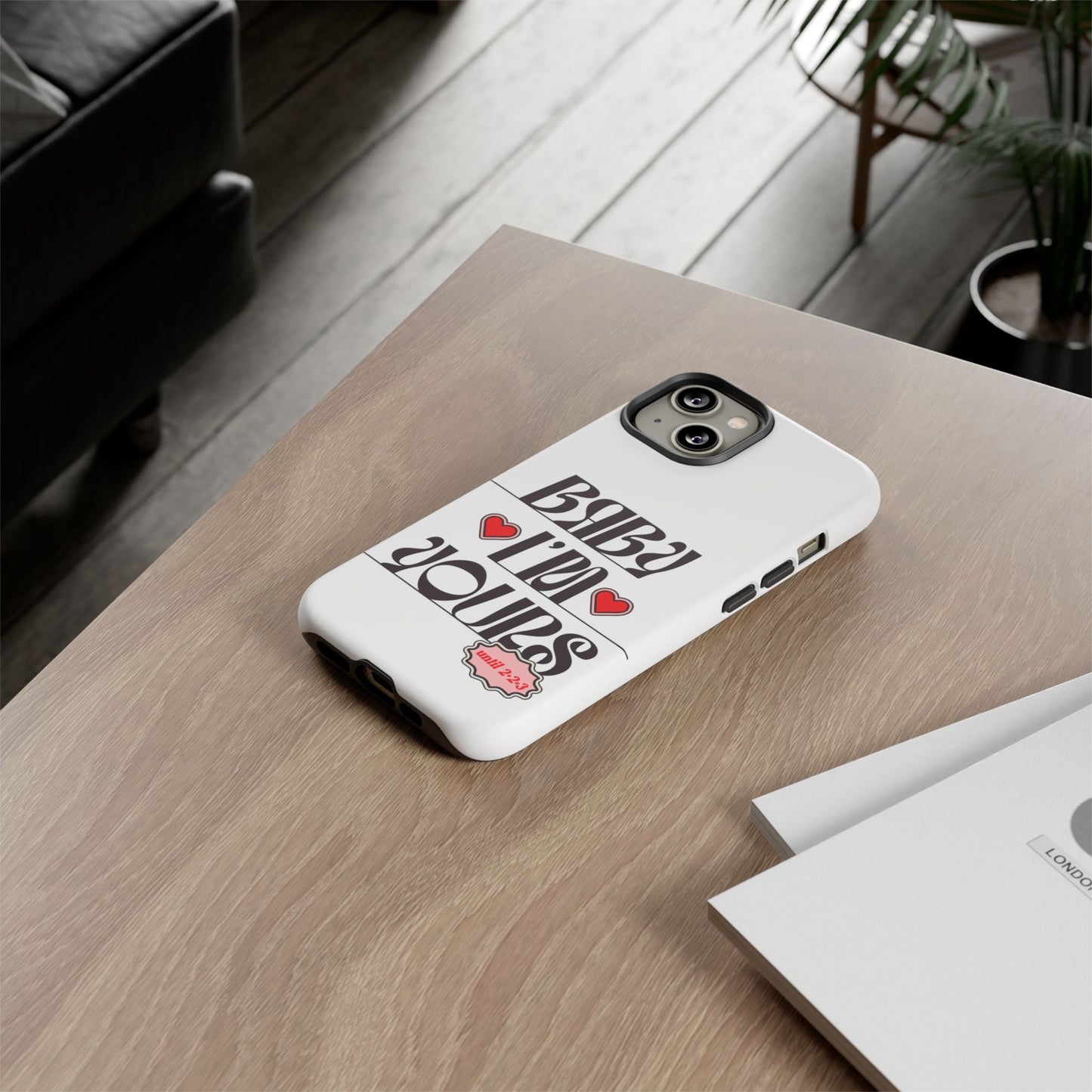 Baby I'm Yours Smartphone Cover