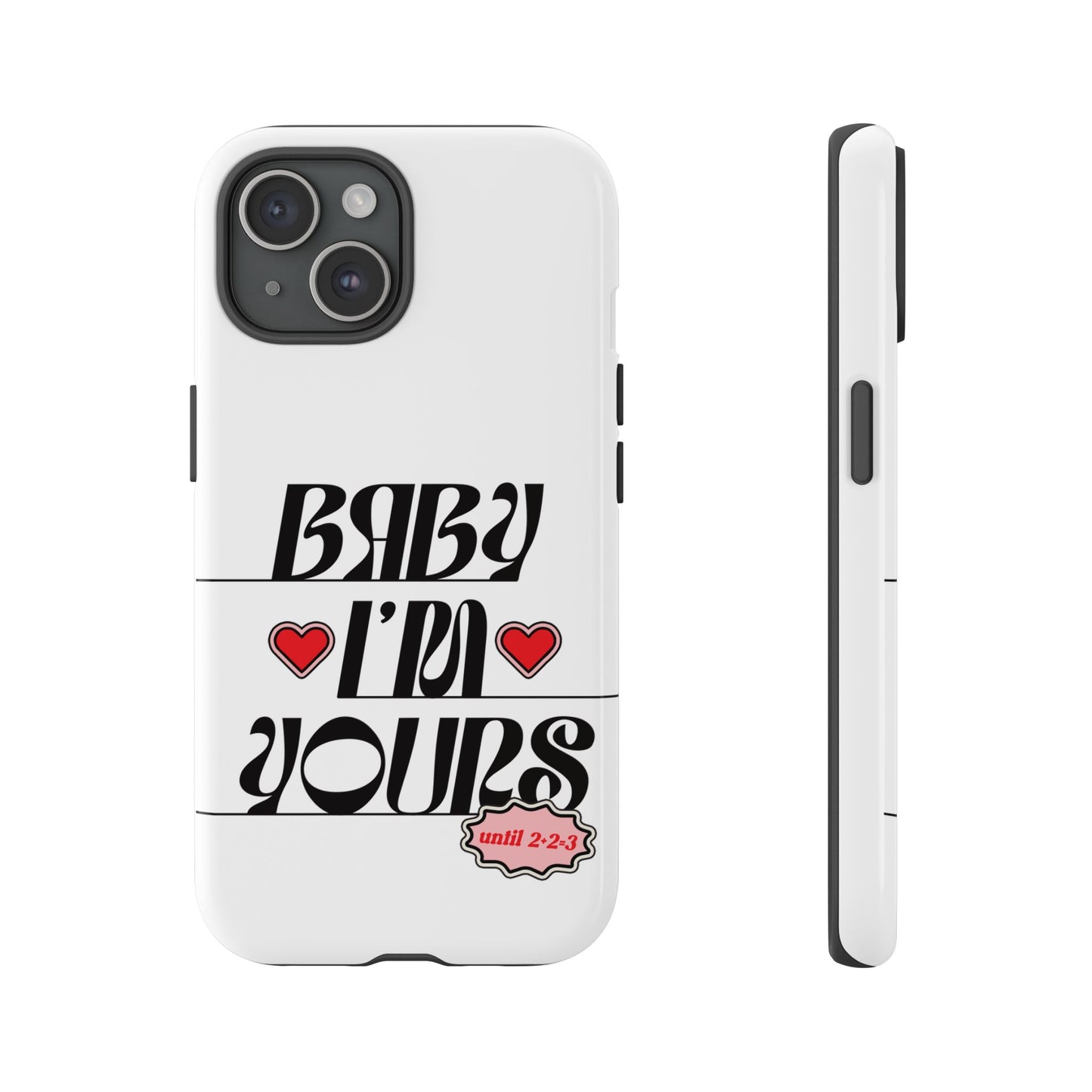Baby I'm Yours Smartphone Cover