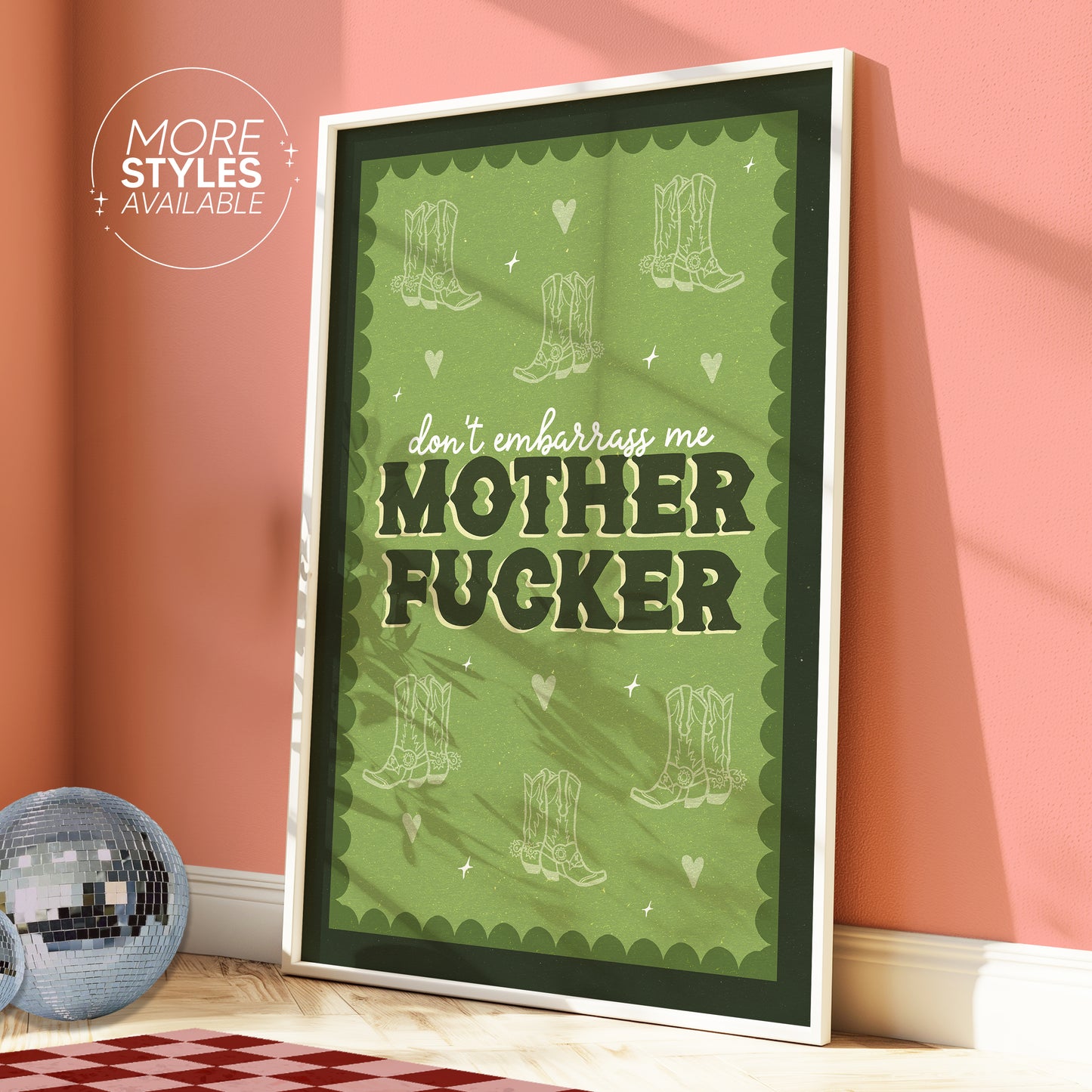 Don't Embarrass Me Motherf**ker Print