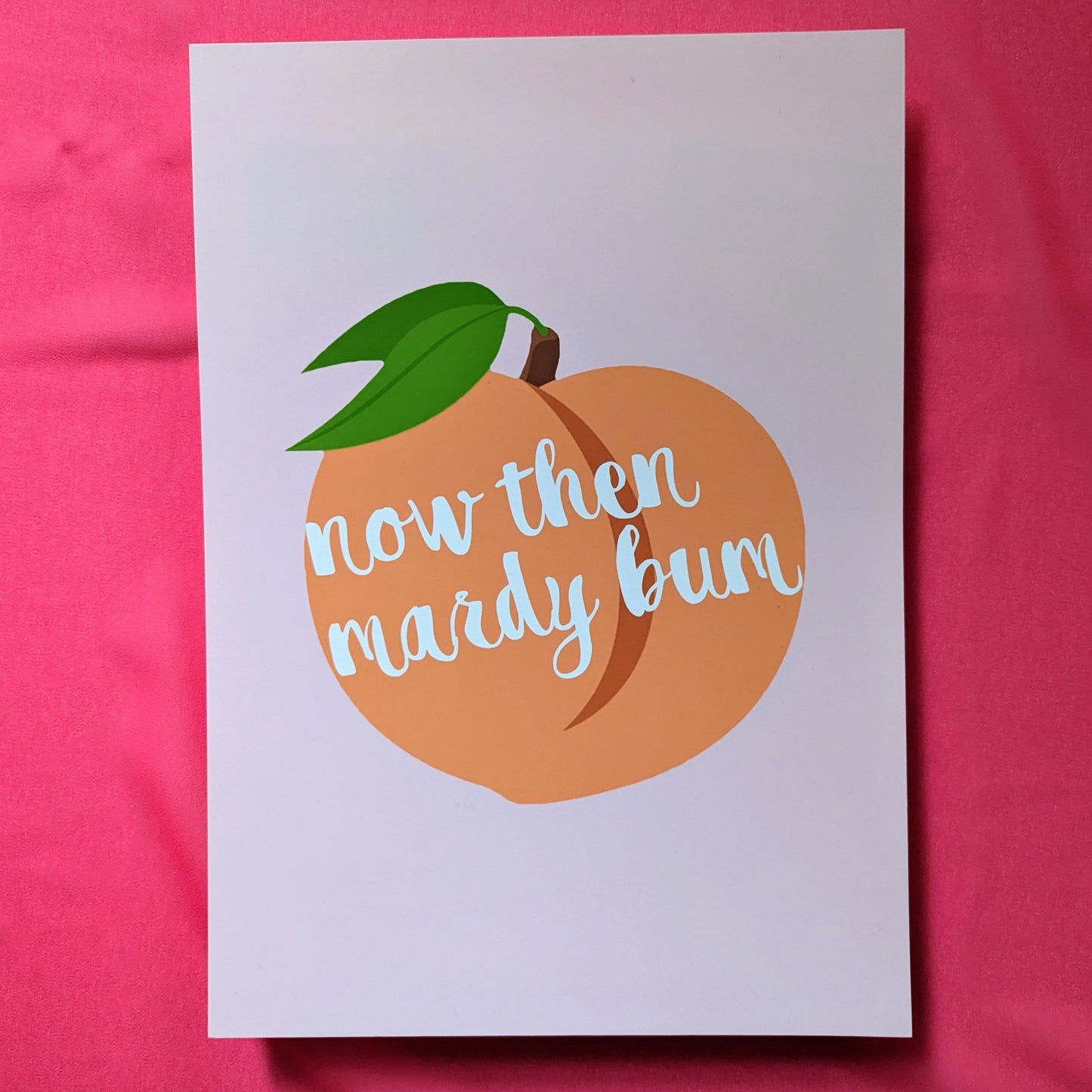 A4 Mardy Bum Print - The 'Wonky' Sale