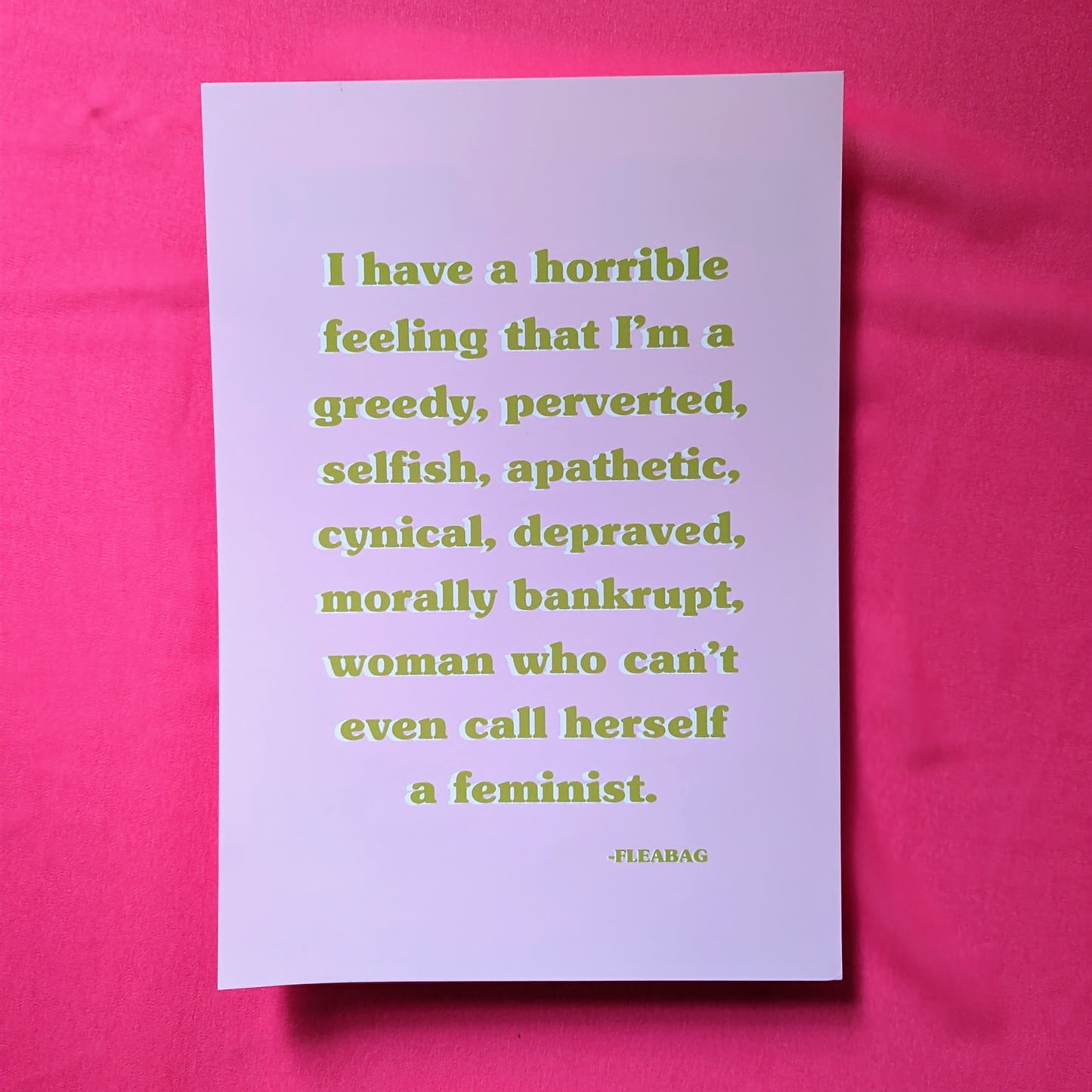 A4 'Fleabag Quote ' Print - The 'Wonky' Sale