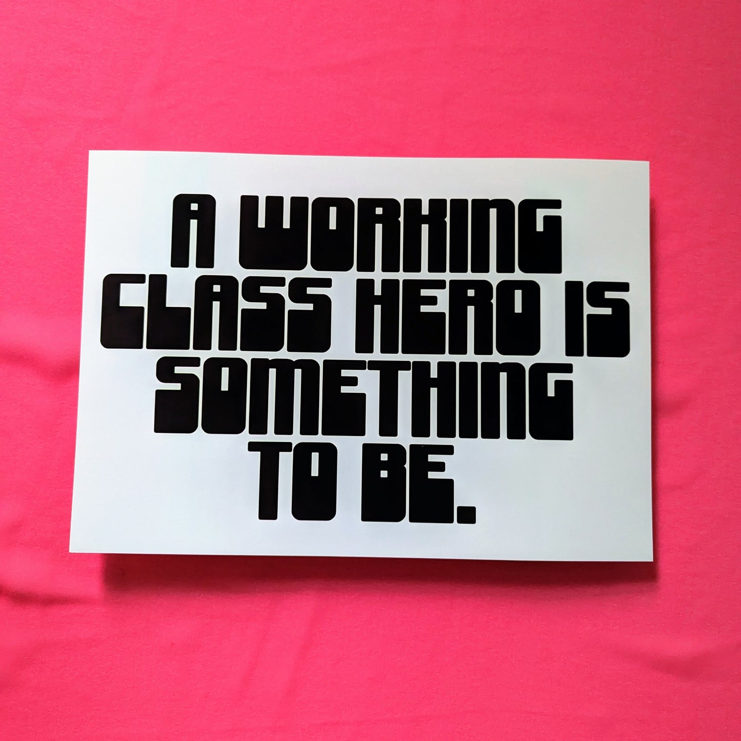 A4 Working Class Hero Print - The 'Wonky' Sale