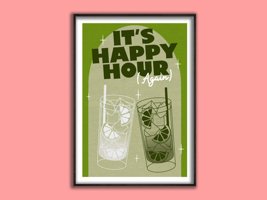It's Happy hour (Again) Print