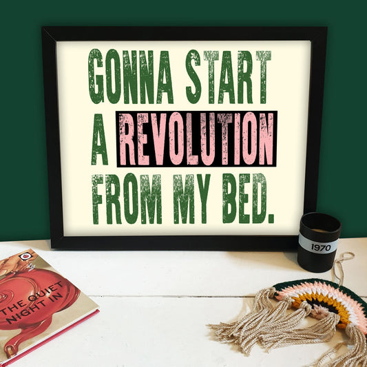Gonna Start A Revolution Print