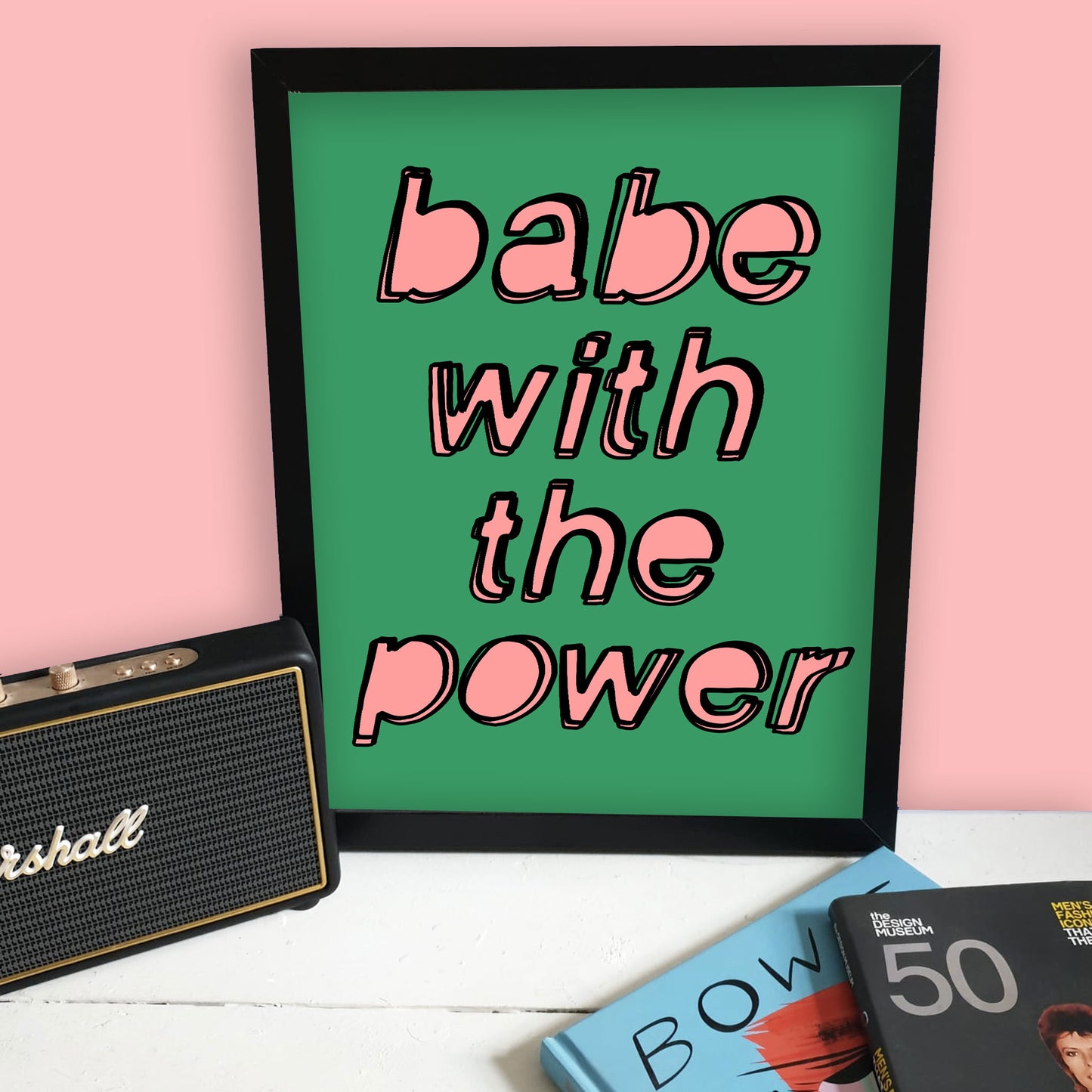 Babe With The Power Print