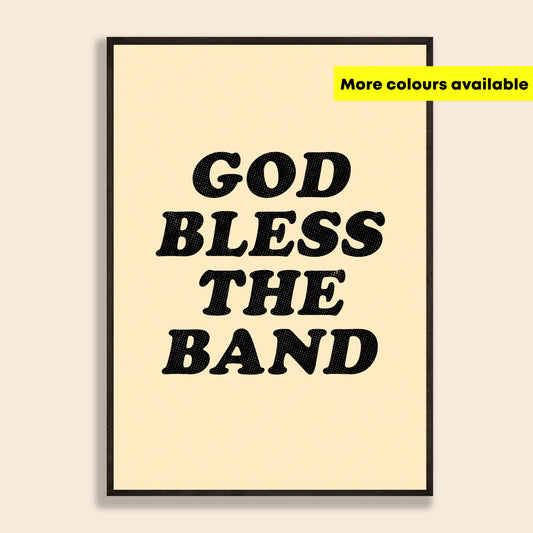 God Bless The Band Print