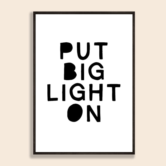 Put Big Light On Print