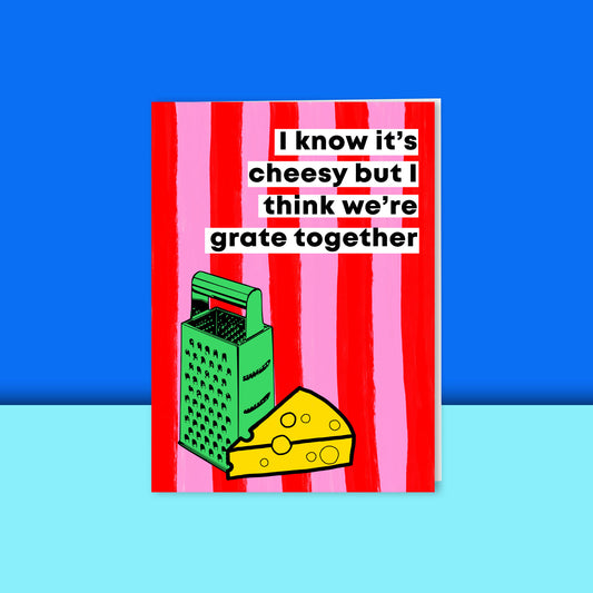 We're Grate Together Card