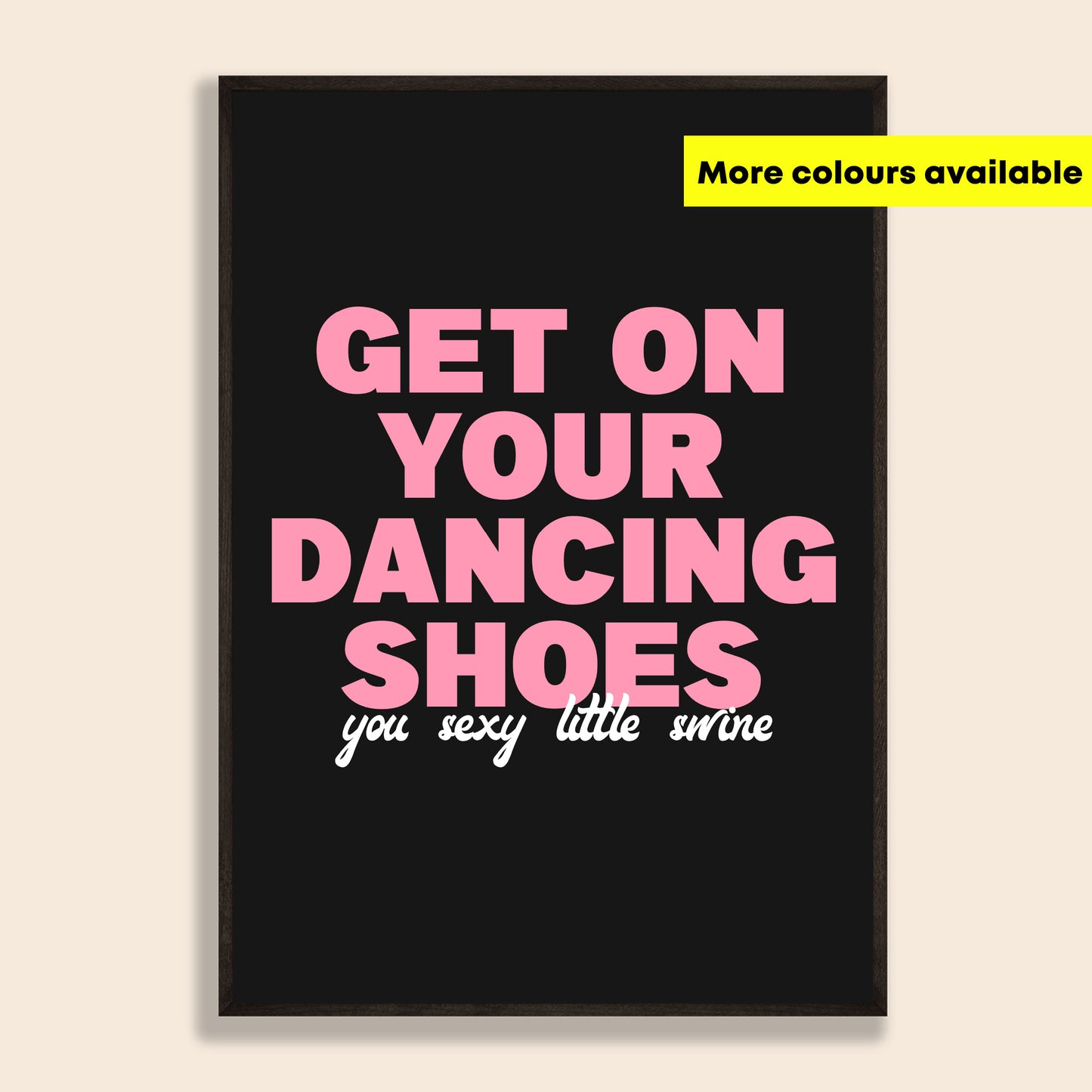 Get On Your Dancing Shoes Print