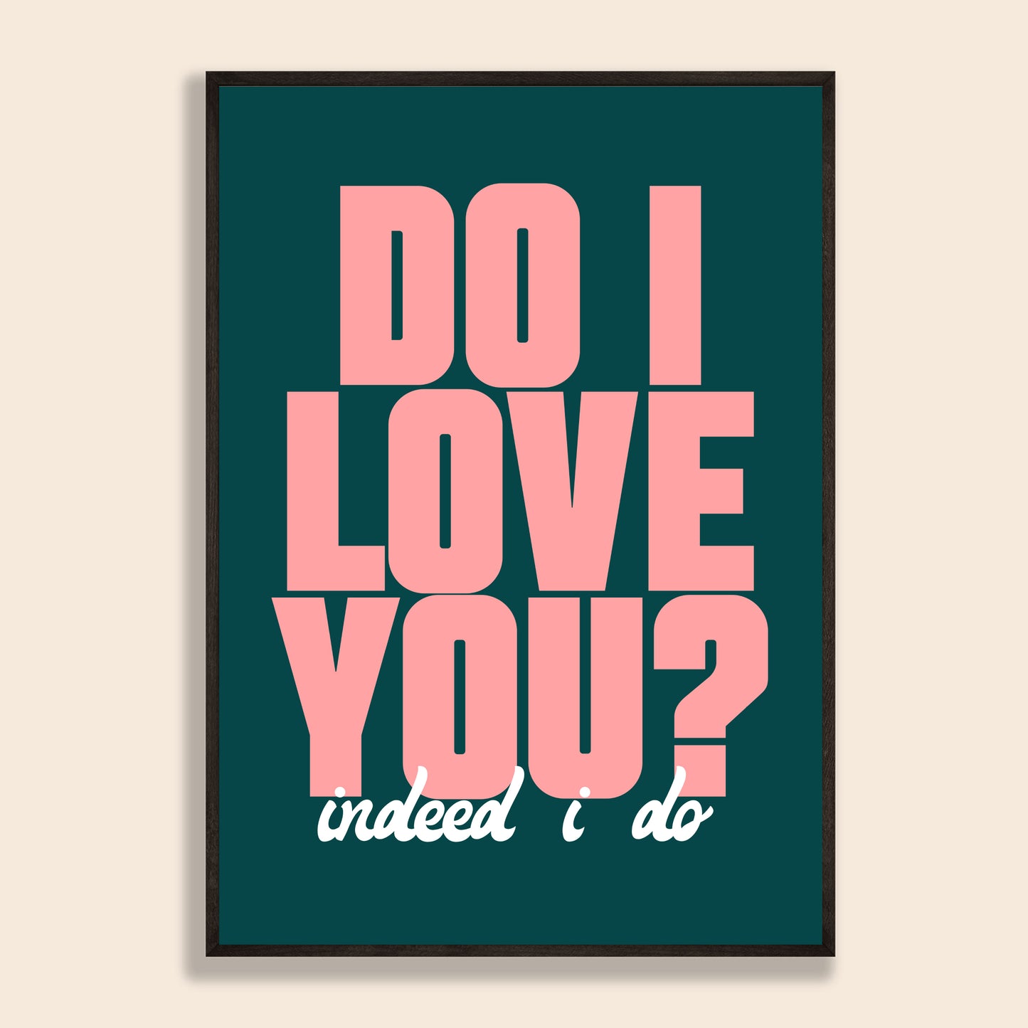 Do I Love You? Print