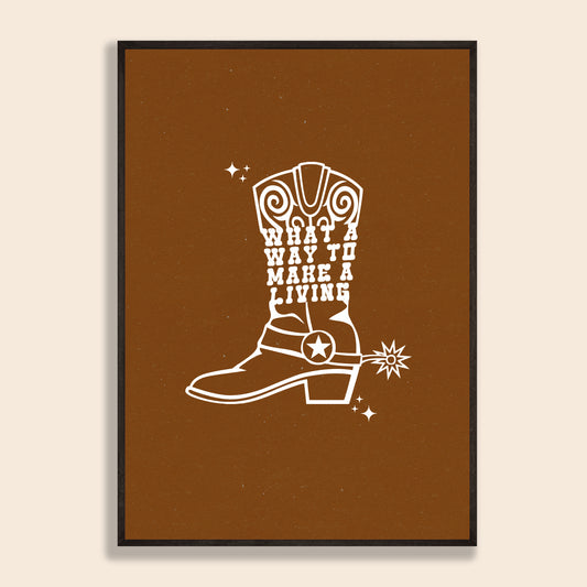 What A Way To Make A Living Print
