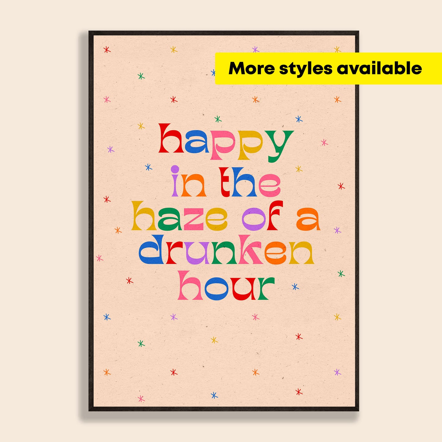 Happy In The Haze Of A Drunken Hour Print