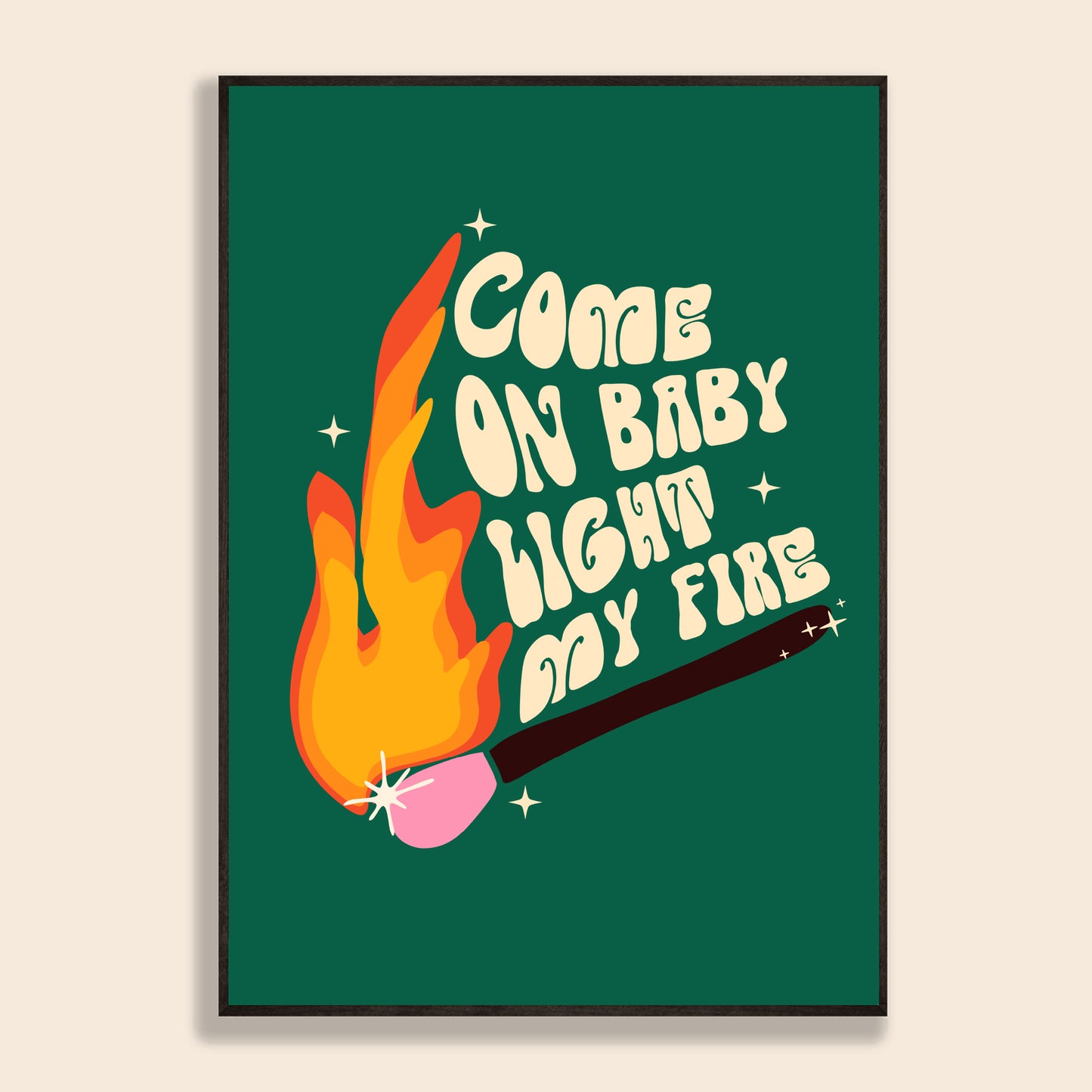 Light My Fire Print