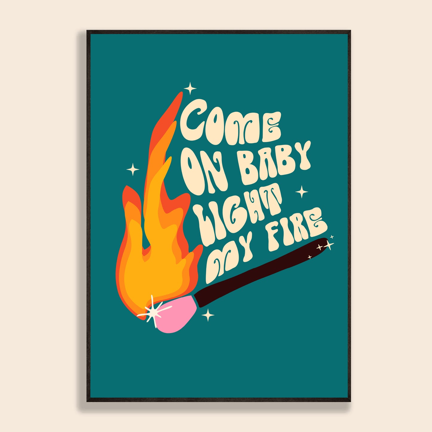 Light My Fire Print