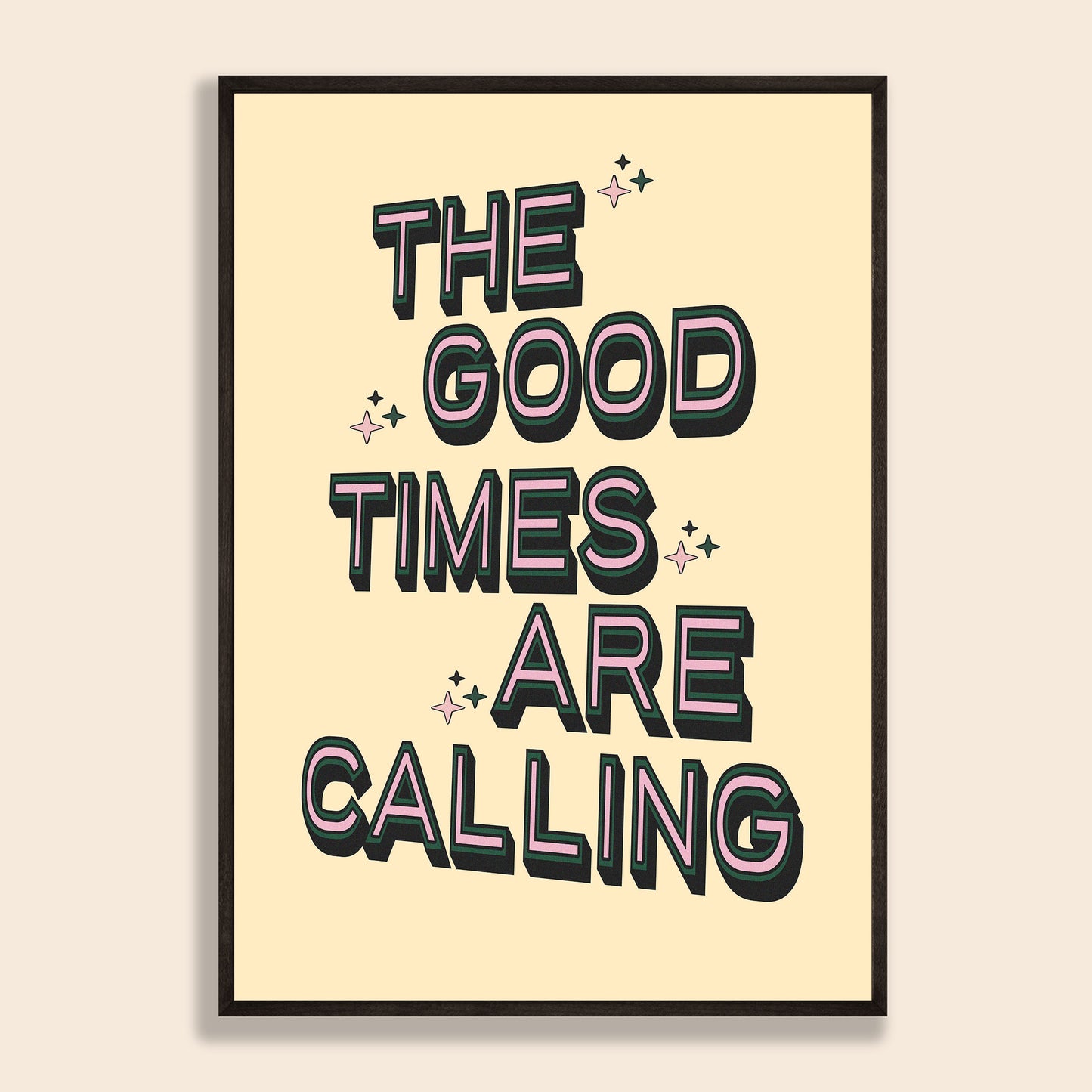 Good Times Are Calling Print
