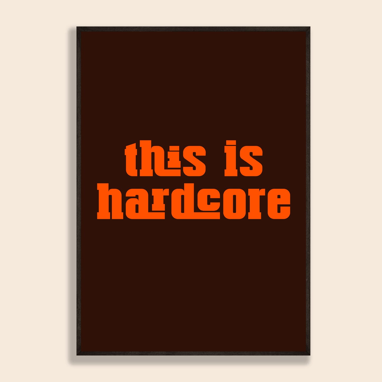 This Is Hardcore Print