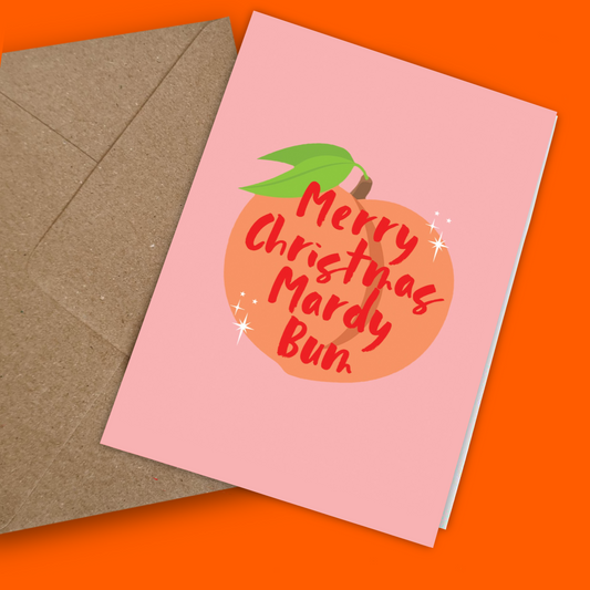 Merry Christmas Mardy Bum Card