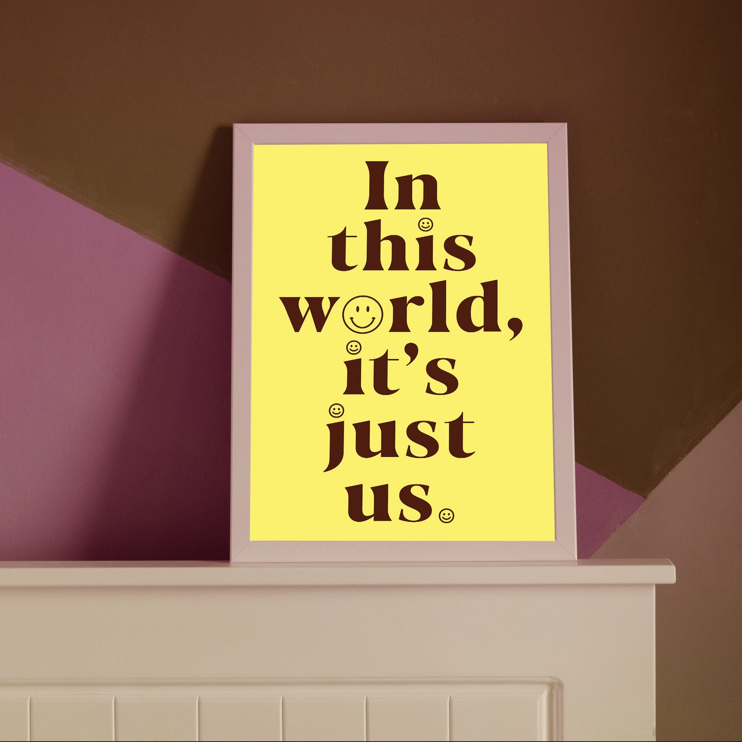 It's Just Us Print