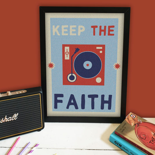 Keep The Faith Print