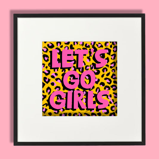 Let's Go Girls Square Print