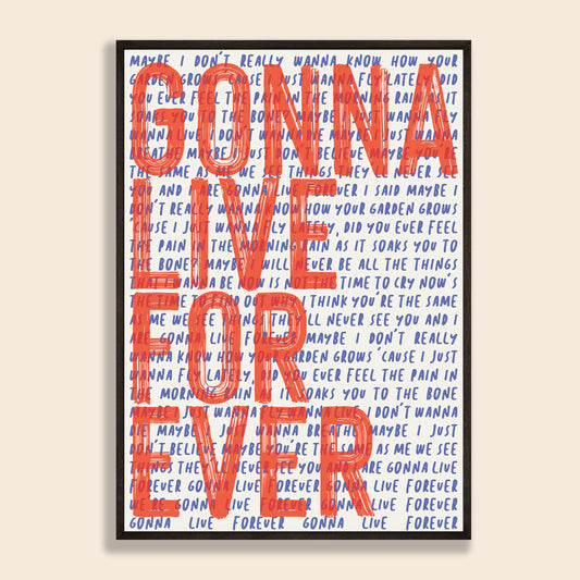 Live Forever Print
