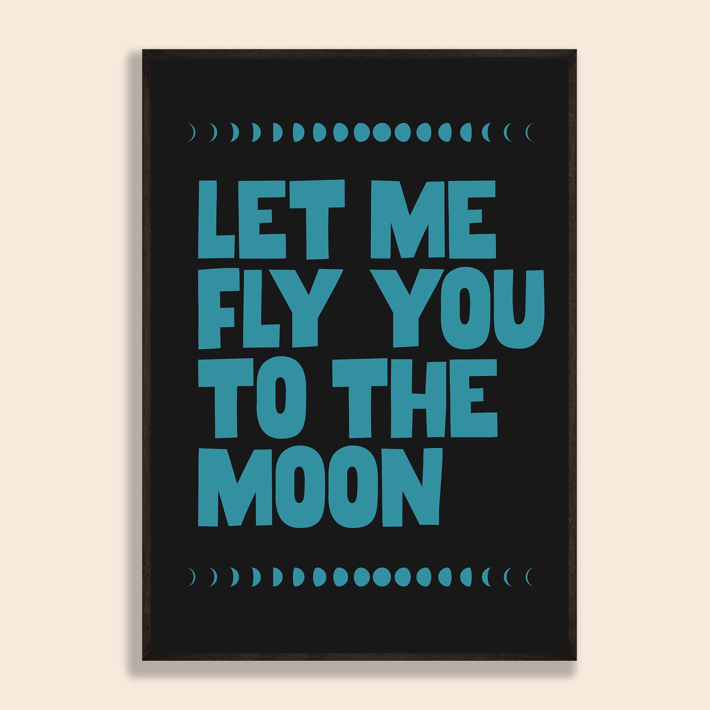Let Me Fly You To The Moon Print