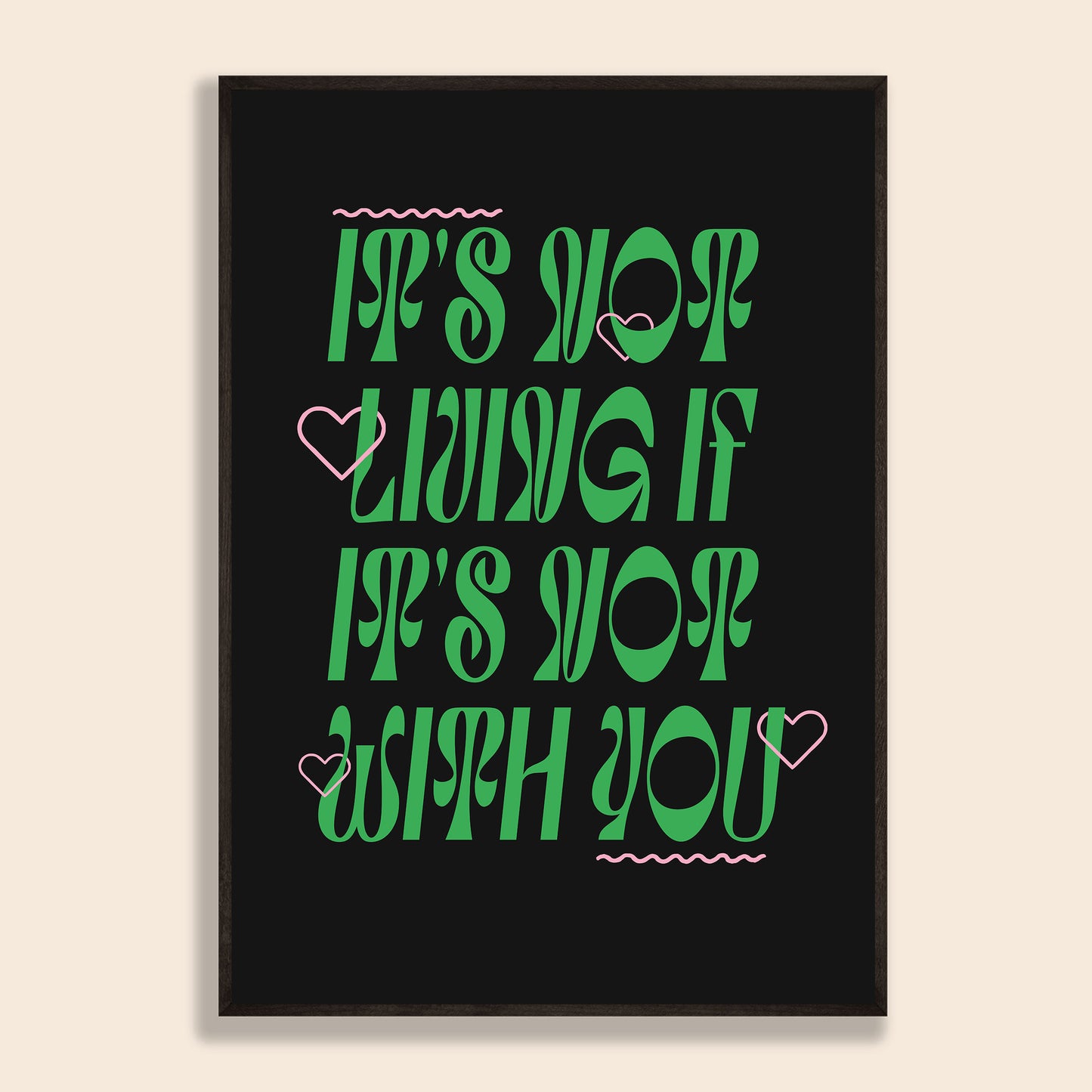 It's Not Living Print