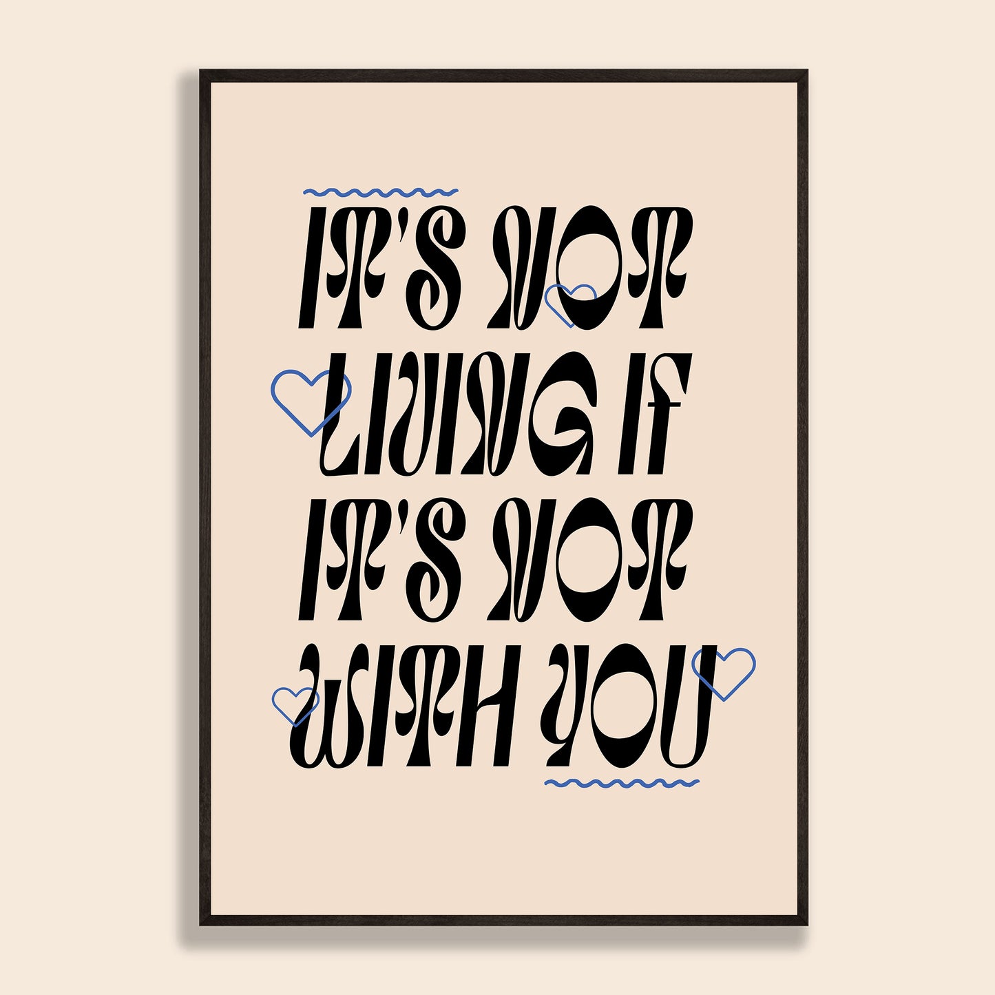 It's Not Living Print