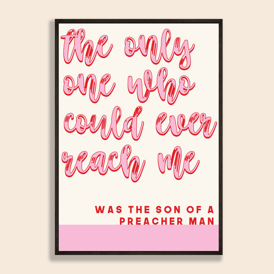Son Of A Preacher Man Print