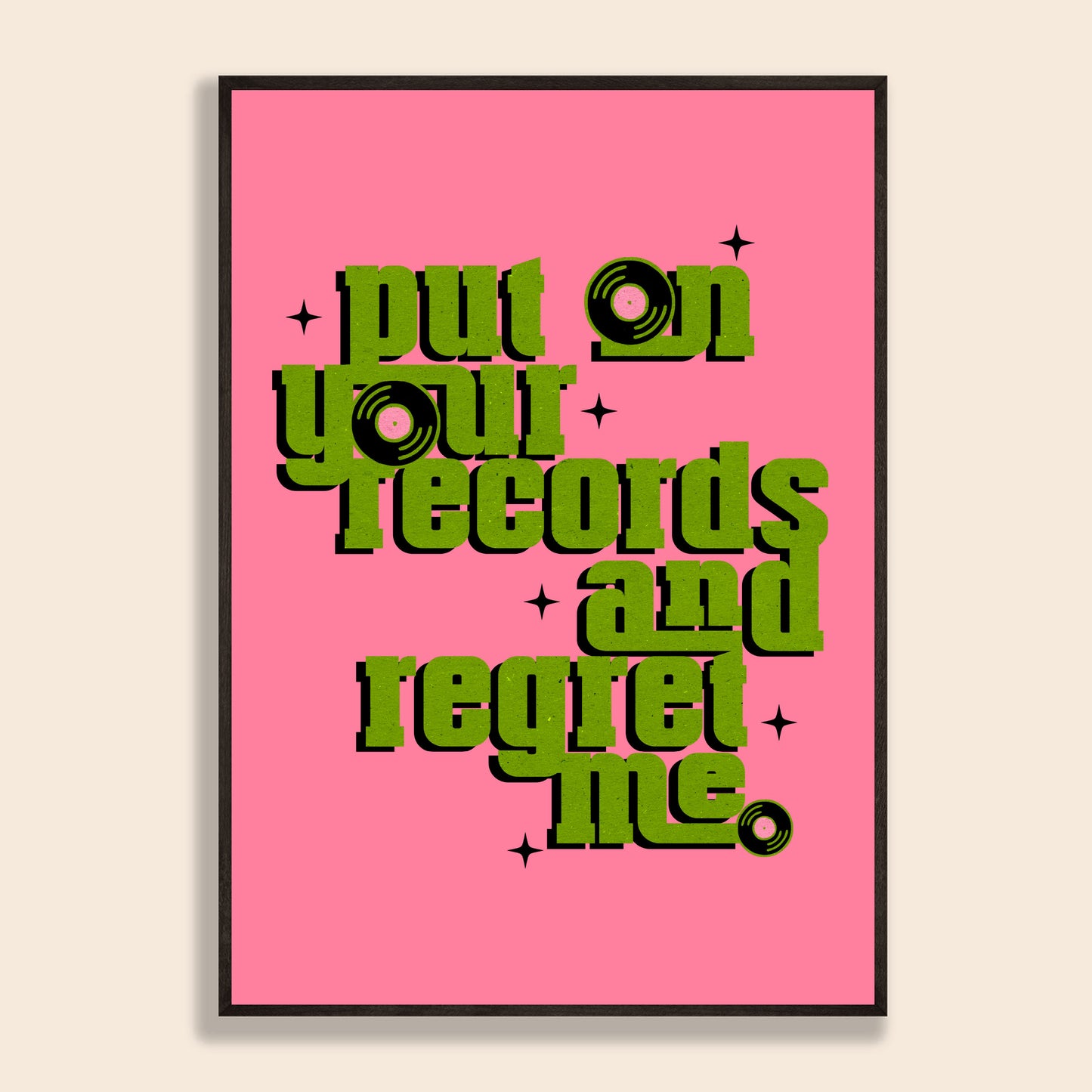 Put On Your Records Print