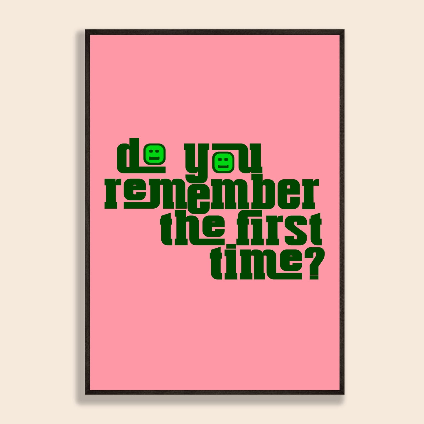 Do You Remember The First Time Print