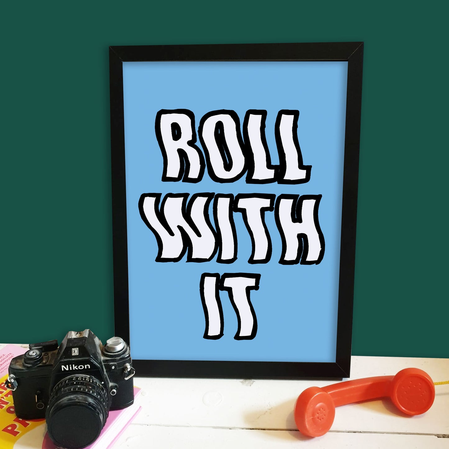Roll With It Print