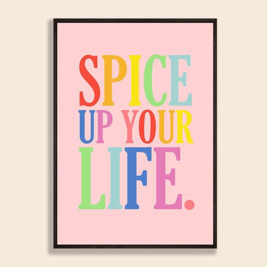 Spice Up Your Life Print