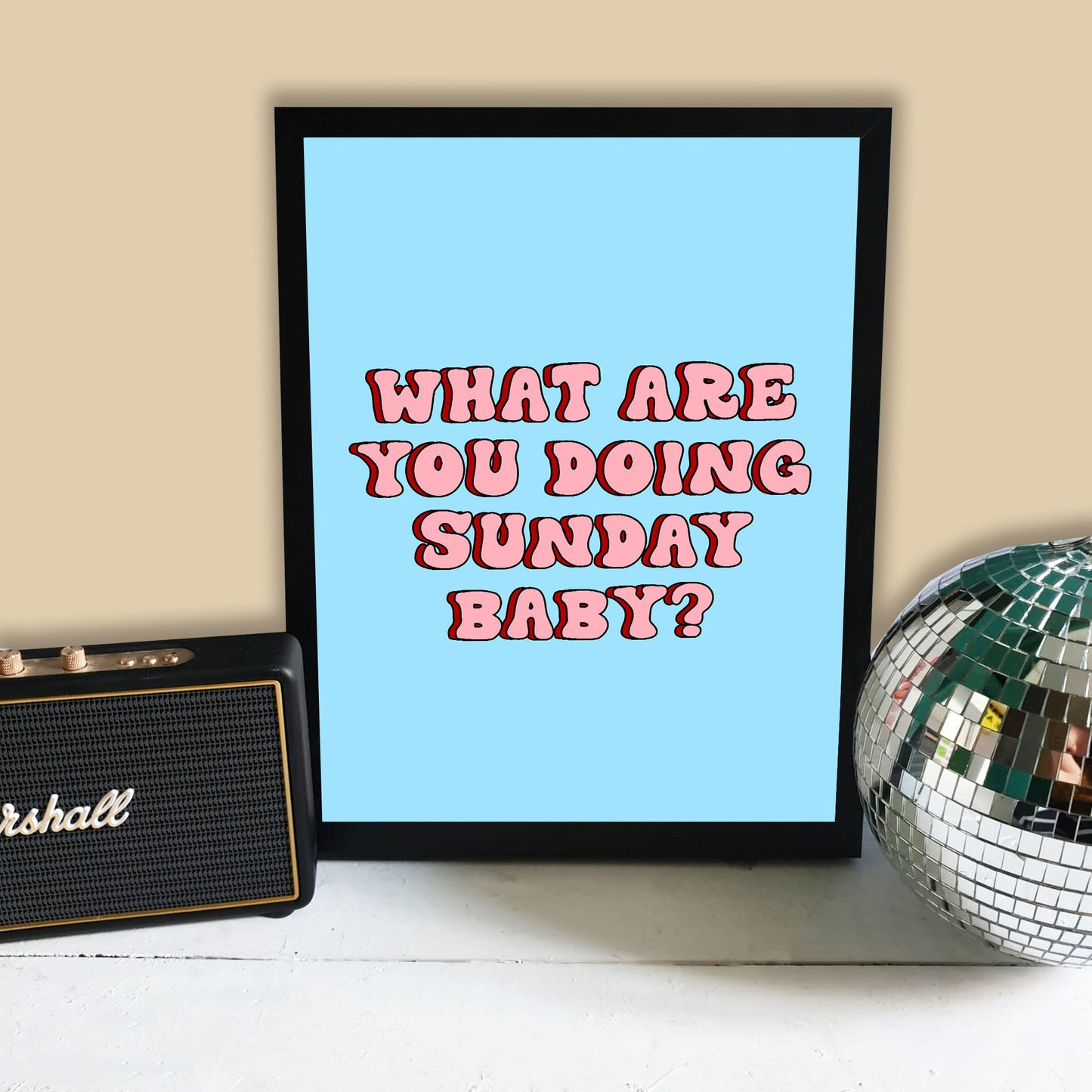 What Are You Doing Sunday Print
