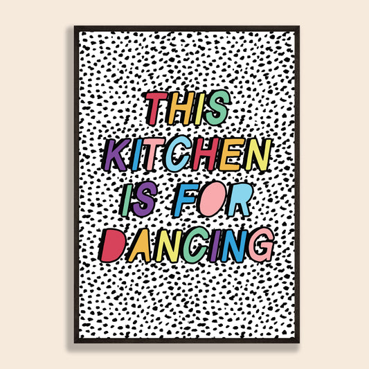 This Kitchen Is For Dancing Print