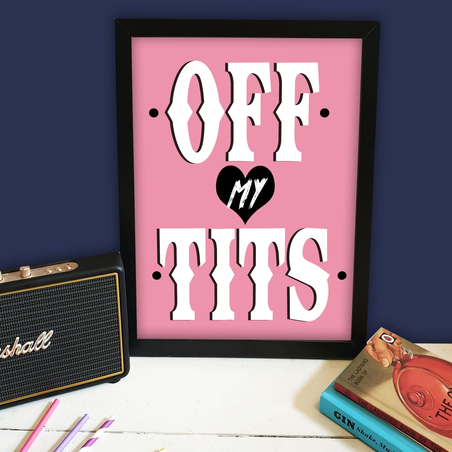 Off My Tits Print
