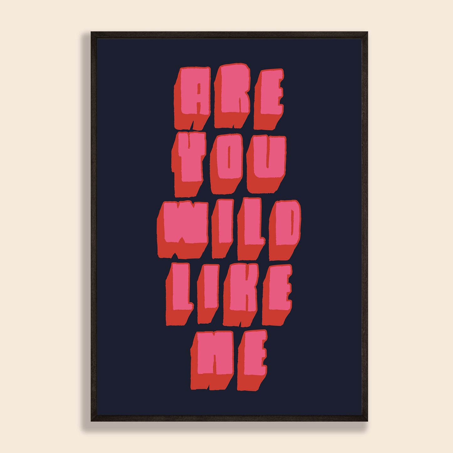 Wild Like Me Print