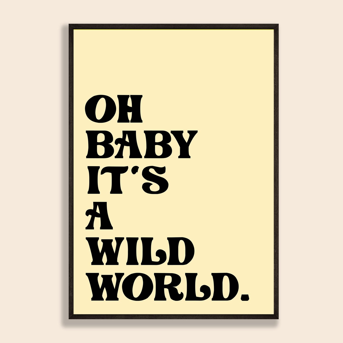 It's A Wild World Print