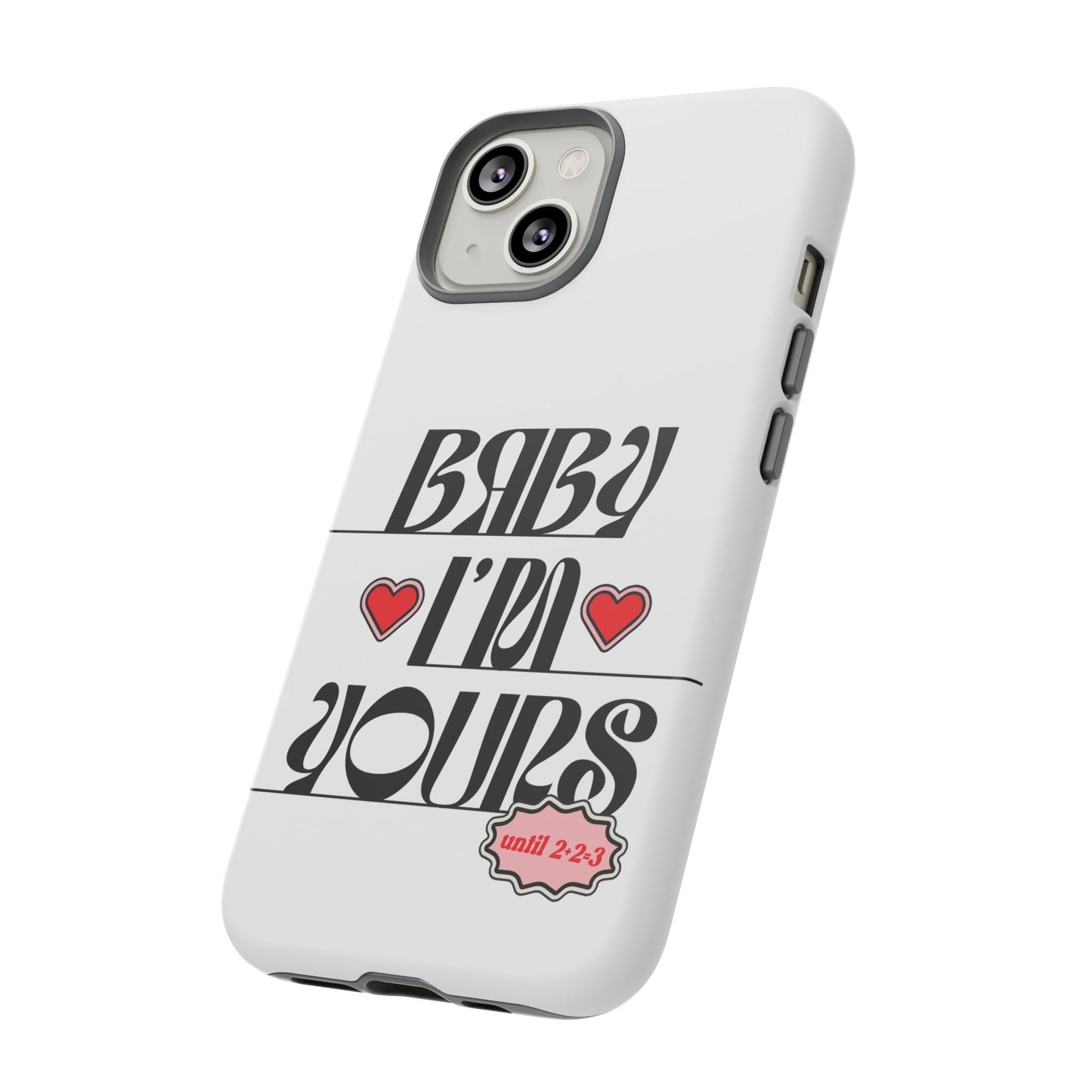 Baby I'm Yours Smartphone Cover