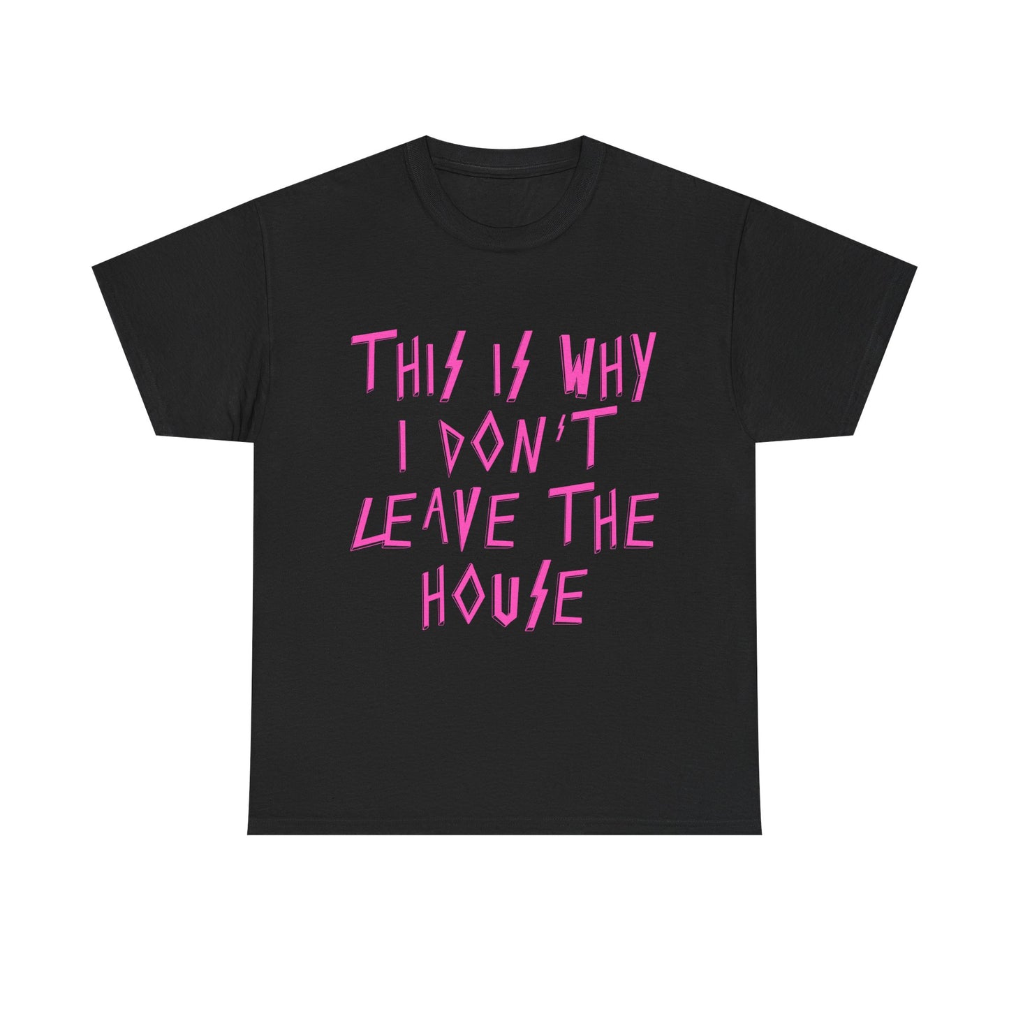 This Is Why I Don’t Leave The House T-Shirt, Quirky Gift, Casual Wear, Homebody Apparel, Introvert Tee, Pop Punk, Paramore Fans