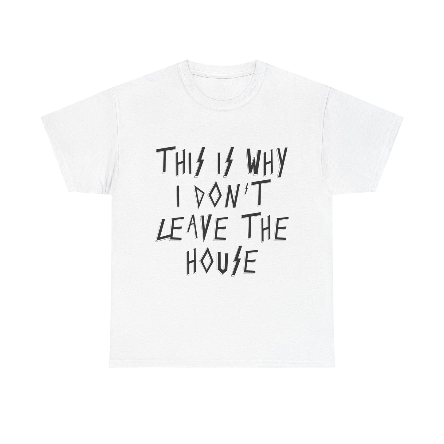 This Is Why I Don’t Leave The House T-Shirt, Quirky Gift, Casual Wear, Homebody Apparel, Introvert Tee, Pop Punk, Paramore Fans