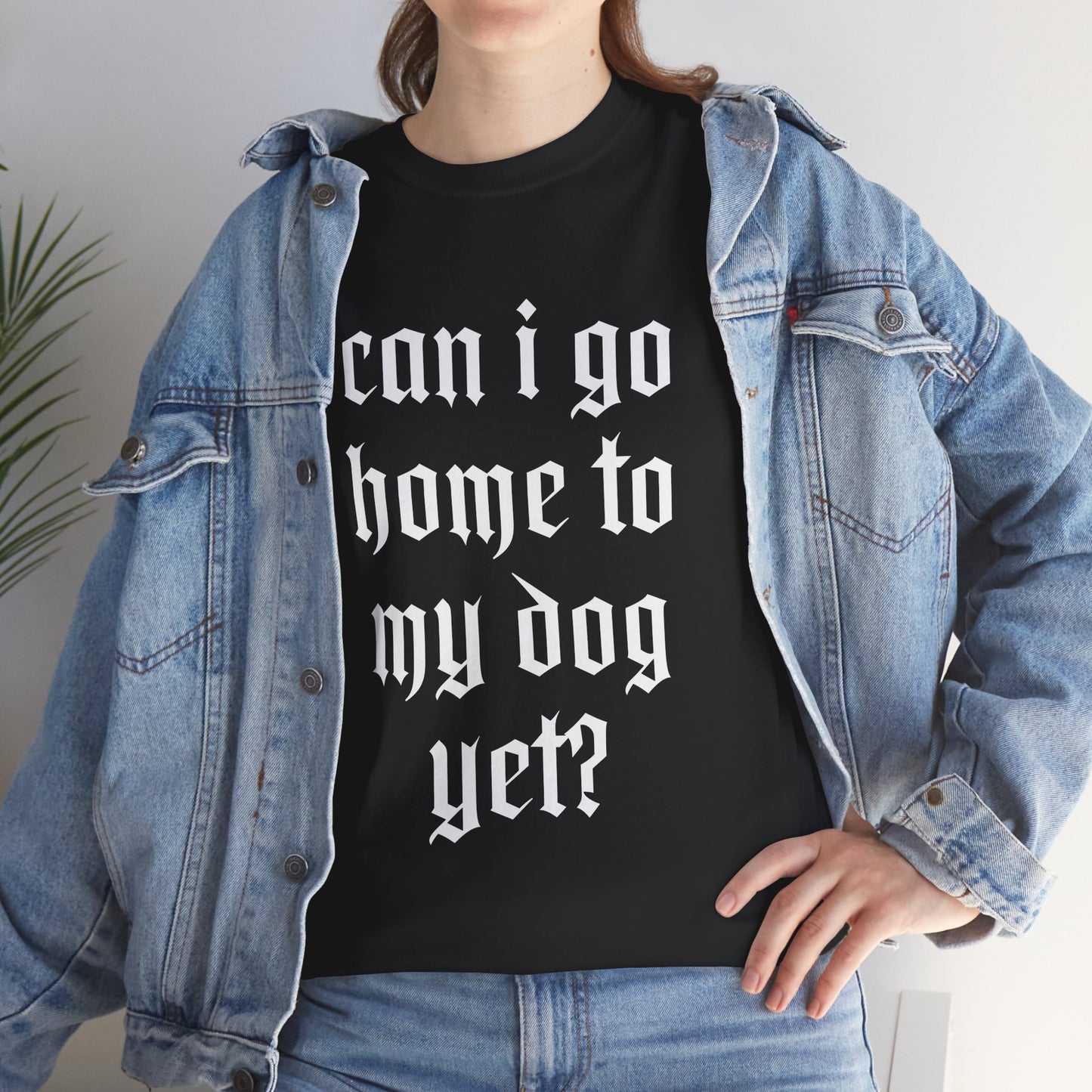 Can I Go Home To My Dog Yet - Graphic Cotton T-Shirt, Pet Owner Gift, Home Comfort Wear, Animal Lover Apparel, Gift for Dog Lovers