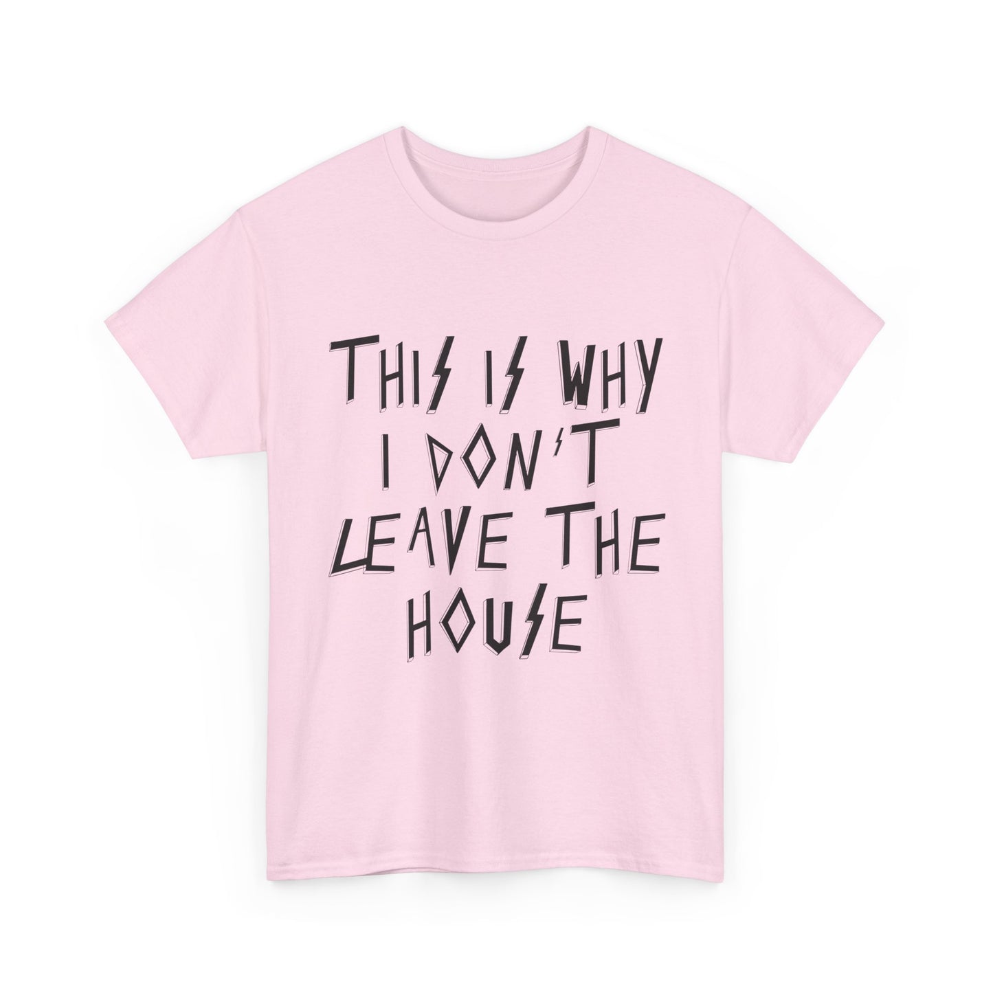 This Is Why I Don’t Leave The House T-Shirt, Quirky Gift, Casual Wear, Homebody Apparel, Introvert Tee, Pop Punk, Paramore Fans