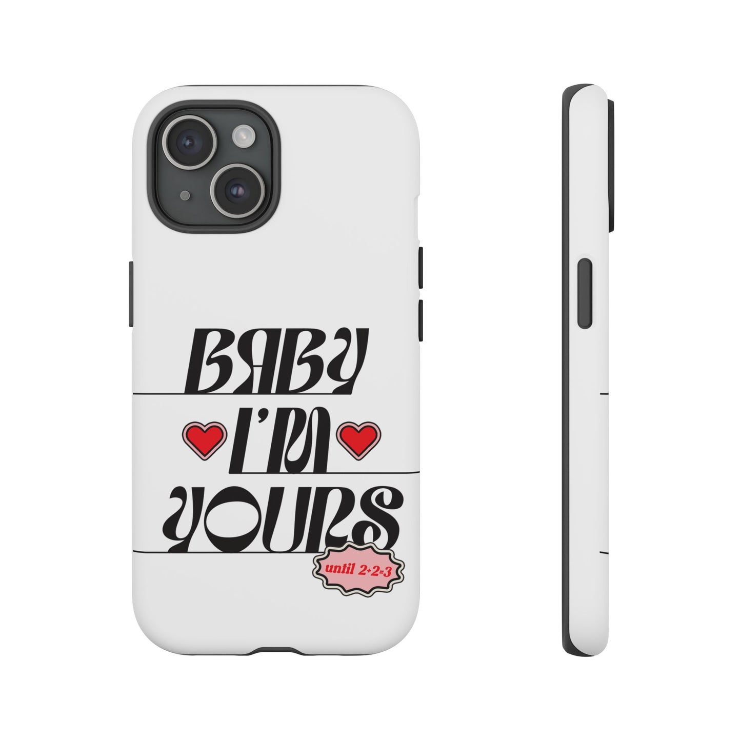 Baby I'm Yours Smartphone Cover