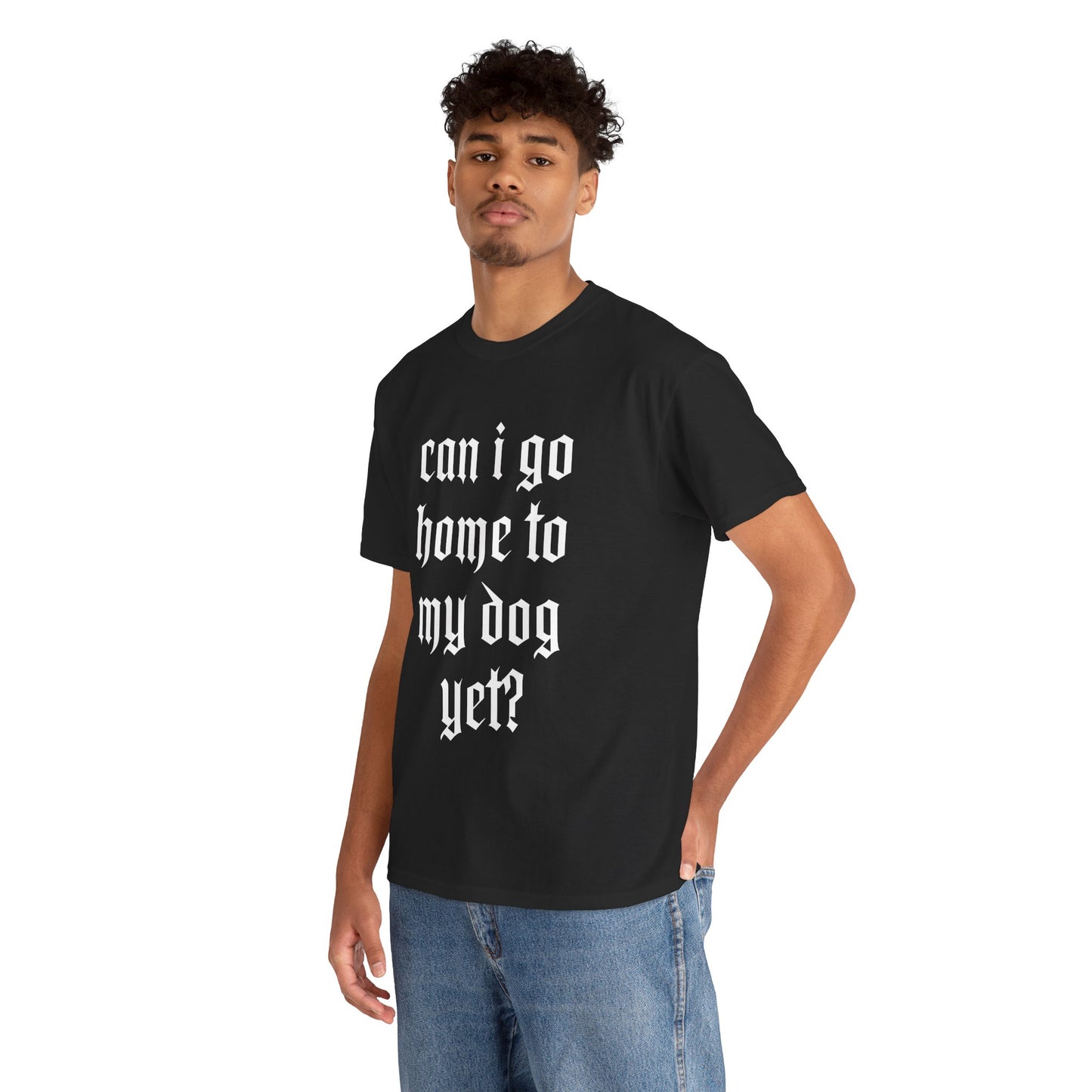 Can I Go Home To My Dog Yet - Graphic Cotton T-Shirt, Pet Owner Gift, Home Comfort Wear, Animal Lover Apparel, Gift for Dog Lovers