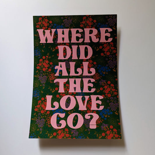 A4 'Where Did All The Love Go?' Print - The 'Wonky' Sale