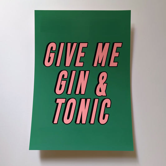 A4 'Give Me Gin & Tonic' Print - The 'Wonky' Sale
